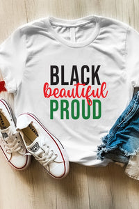 Black Beautiful Proud Graphic T-shirt - White
