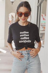 "Coffee to Cocktails" T-Shirt